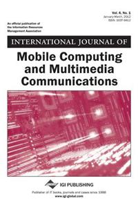 International Journal of Mobile Computing and Multimedia Communications, Vol 4 ISS 1