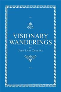Visionary Wanderings