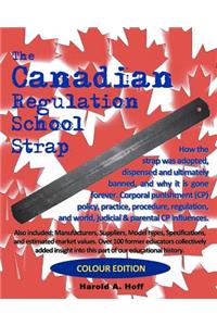 The Canadian Regulation School Strap: Colour Edition