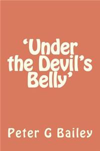 'Under the Devil's Belly'