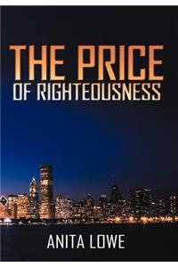 The Price of Righteousness