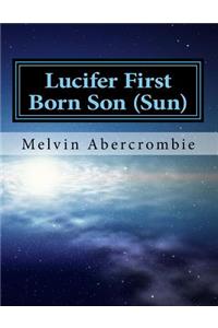 Lucifer First Born Son (Sun)