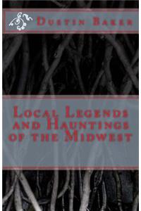 Local Legends and Hauntings of the Midwest