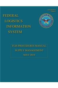 Federal Logistics Information System - FLIS Procedures Manual Supply Management May 2010