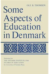 Some Aspects of Education in Denmark