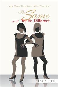 Same and Yet So Different