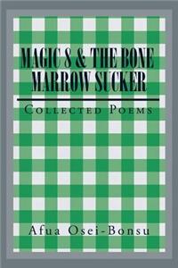 Magic 8 & the Bone Marrow Sucker