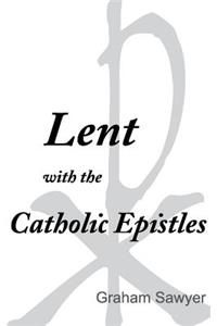 Lent with the Catholic Epistles