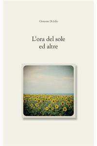 L'ora del sole, ed altre