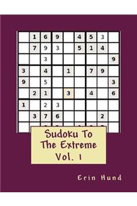 Sudoku To The Extreme Vol. 1