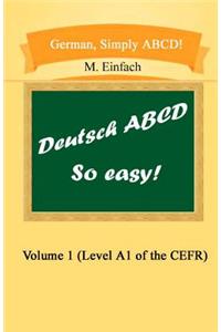 German, Simply ABCD (Volume 1)