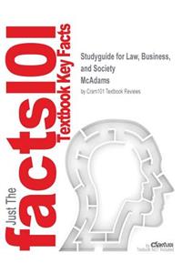 Studyguide for Law, Business, and Society by McAdams, ISBN 9780072558265