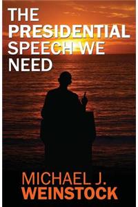 The Presidential Speech We Need