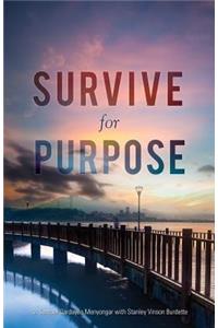 Survive for Purpose