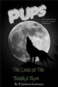 PUPS - The Case Of The Terrible Truth