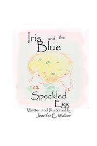 Iris And The Blue Speckled Egg