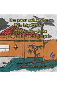 The poor rich of the little big house / El pobre rico de la pequeña casa grande