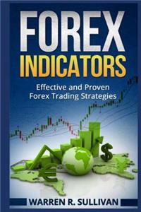 Forex Indicators: Effective and Proven Forex Trading Strategies