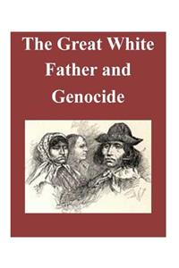 Great White Father and Genocide
