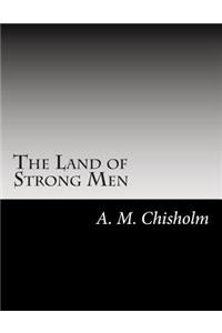 The Land of Strong Men