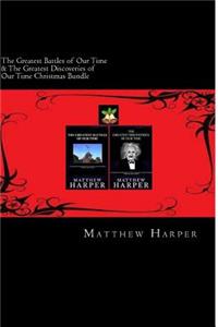 Greatest Battles of Our Time & The Greatest Discoveries of Our Time Christmas Bundle