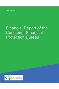 Financial Report of the Consumer Financial Protection Bureau