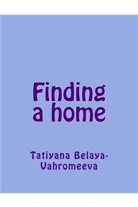 Finding a Home