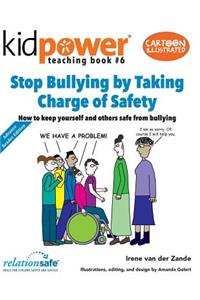 Stop Bullying by Taking Charge of Safety