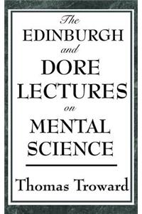 Edinburgh and Dore Lectures on Mental Science