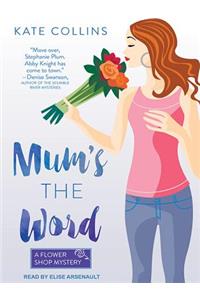Mum's the Word