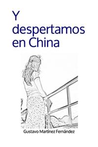 Y despertamos en China