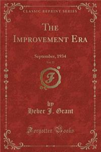 The Improvement Era, Vol. 37: September, 1934 (Classic Reprint)
