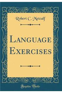 Language Exercises (Classic Reprint)