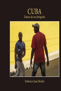 Cuba, Diario de Un Fotografo