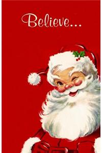 "Believe" -Santa Claus Christmas Notebook
