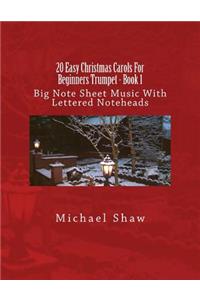 20 Easy Christmas Carols For Beginners Trumpet - Book 1