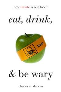 Eat, Drink, and Be Wary