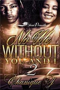 No We Without You and I 2