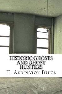 Historic Ghosts and Ghost Hunters