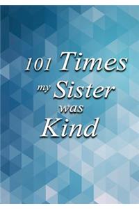 101 Times My Sister Was Kind