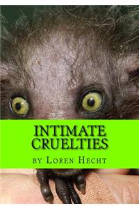 Intimate Cruelties: One Theatrical Story, One Monologue, and One Monodrama