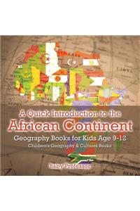 A Quick Introduction to the African Continent - Geography Books for Kids Age 9-12 Children's Geography & Culture Books