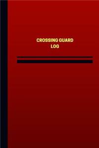 Crossing Guard Log (Logbook, Journal - 124 pages, 6 x 9 inches)
