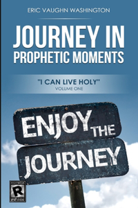 Journey in Prophetic Moments