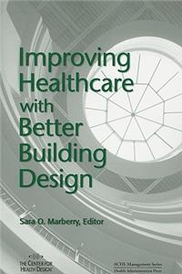 Improving Healthcare with Better Building Design