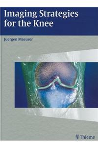 Imaging Strategies for the Knee