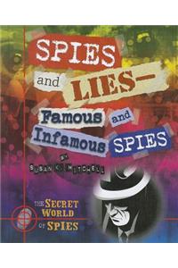 Spies and Lies: Famous and Infamous Spies