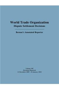 World Trade Organization Dispute Settlement Decisions: Bernan's Annotated Reporter