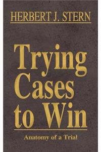 Trying Cases to Win Vol. 5