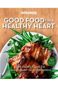Good Housekeeping Good Food for a Healthy Heart: Low Calorie * Low Fat * Low Sodium * Low Cholesterol